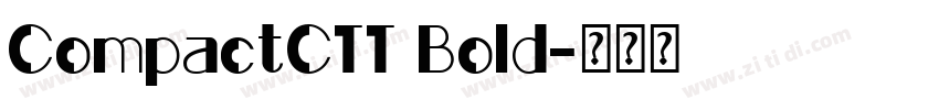 CompactCTT Bold字体转换